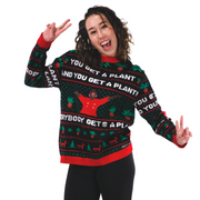 "YOU GET A PLANT" - Ugly Plantmas Sweater - Mossify