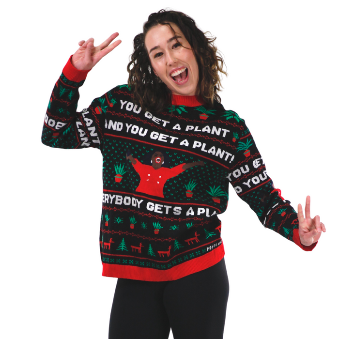 "YOU GET A PLANT" - Ugly Plantmas Sweater