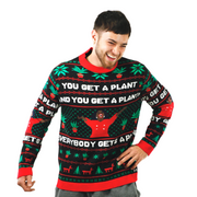 "YOU GET A PLANT" - Ugly Plantmas Sweater - Mossify