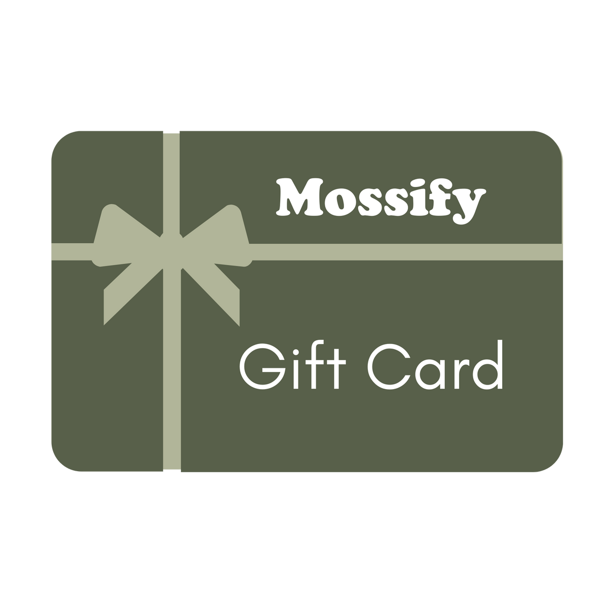 Mossify Gift Card - Mossify
